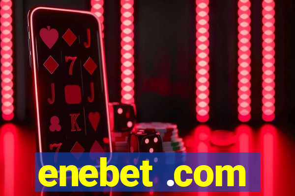 enebet .com